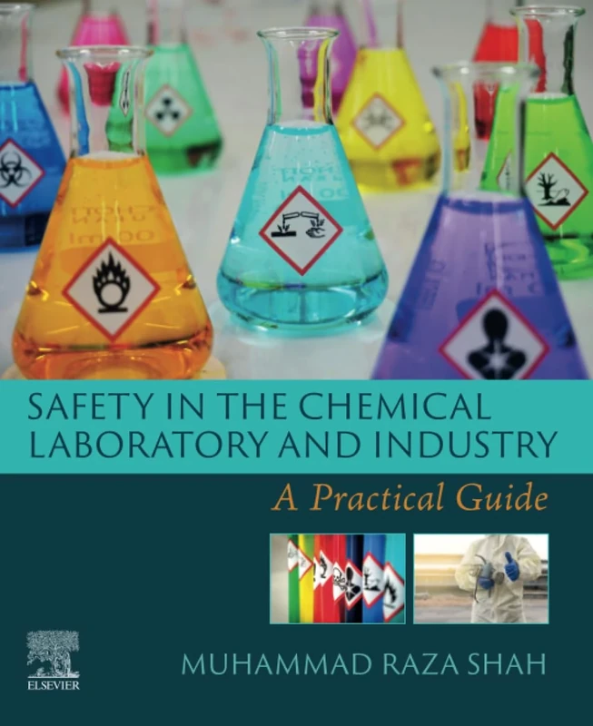 Safety in the Chemical Laboratory and Industry: A Practical Guide