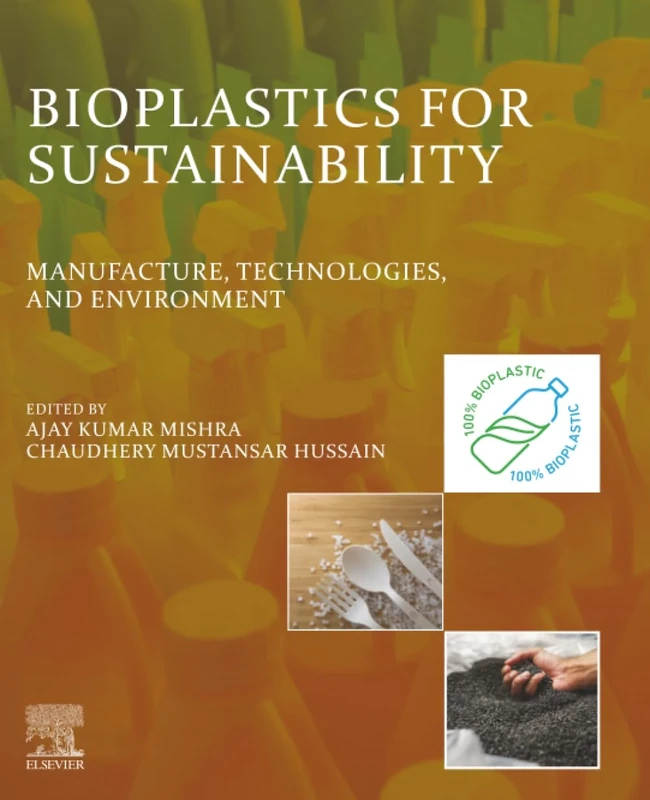 Bioplastics for Sustainability: Manufacture, Technologies, and Environment