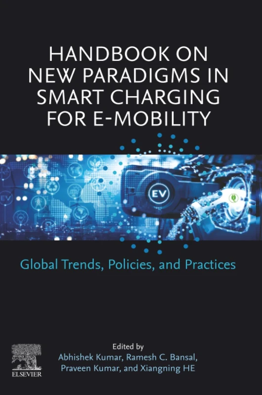 Handbook on New Paradigms in Smart Charging for E-Mobility: Global Trends, Policies, and Practices