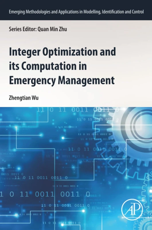 Integer Optimization and its Computation in Emergency Management (Emerging Methodologies and Applications in Modelling, Identification and Control) - Image 1