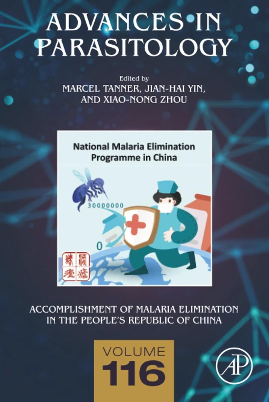 Accomplishment of Malaria Elimination in the People's Republic of China: Volume 116 (Advances in Parasitology, Volume 116)