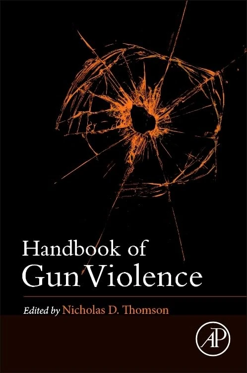 Academic Press Handbook of Gun Violence - Research Text