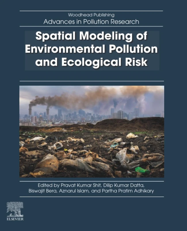 Spatial Modeling of Environmental Pollution and Ecological Risk (Woodhead Advances in Pollution Research) - Image 1