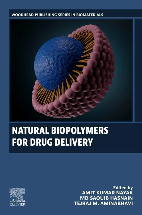 Natural Biopolymers for Drug Delivery (Woodhead Publishing Series in Biomaterials)