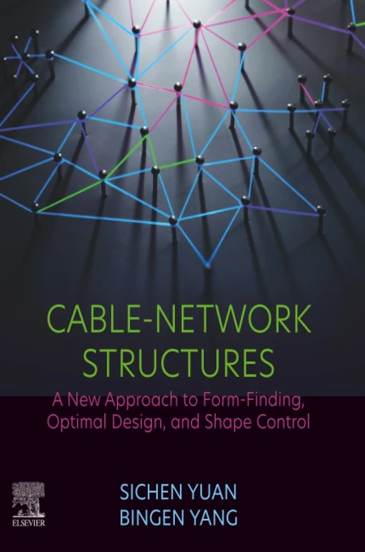 Cable-Network Structures: A New Approach to Form-Finding, Optimal Design, and Shape Control