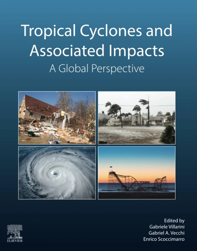 Tropical Cyclones and Associated Impacts: A Global Perspective