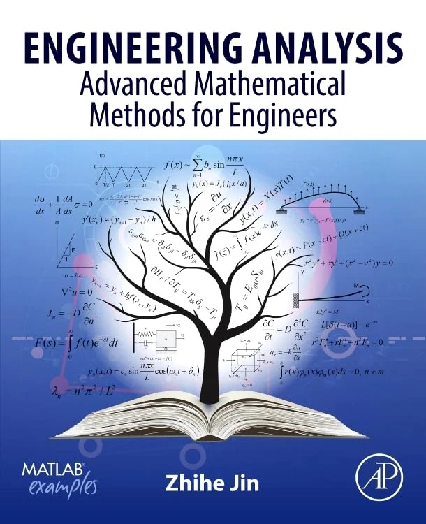 Engineering Analysis: Advanced Mathematical Methods for Engineers