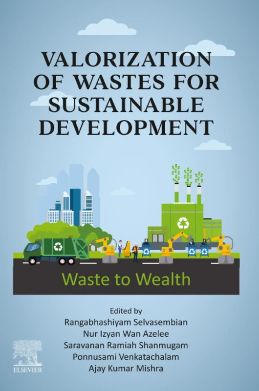 Valorization of Wastes for Sustainable Development: Waste to Wealth
