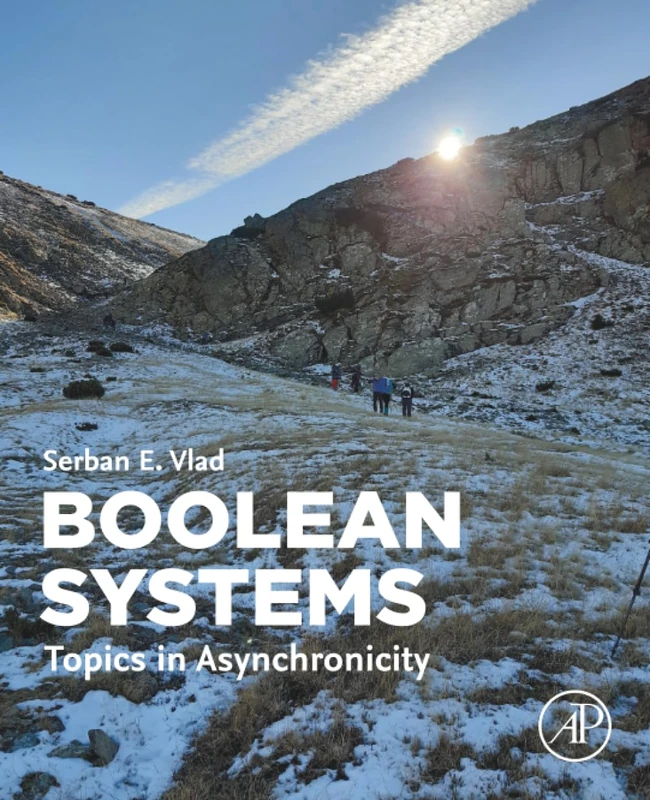Academic Press Boolean Systems: Topics in Asynchronicity Book
