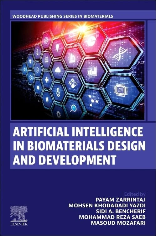 Artificial Intelligence in Biomaterials Design and Development (Woodhead Publishing Series in Biomaterials)