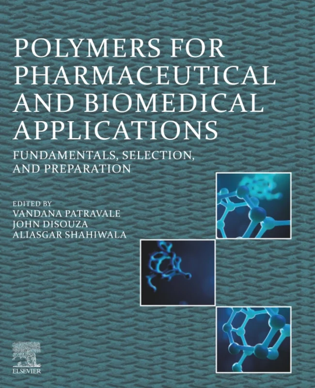 Polymers for Pharmaceutical and Biomedical Applications: Fundamentals, Selection, and Preparation