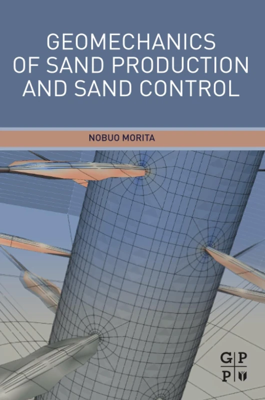Geomechanics of Sand Production and Sand Control - Image 1