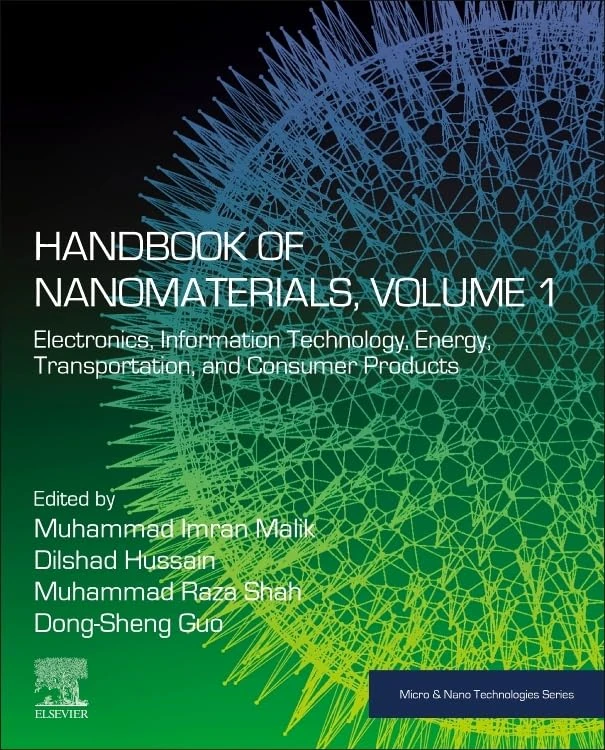 Handbook of Nanomaterials, Volume 1: Electronics, Information Technology, Energy, Transportation, and Consumer Products (Micro and Nano Technologies)