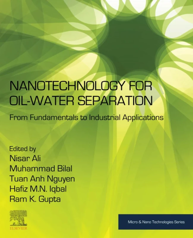Nanotechnology for Oil-Water Separation: From Fundamentals to Industrial Applications (Micro and Nano Technologies)