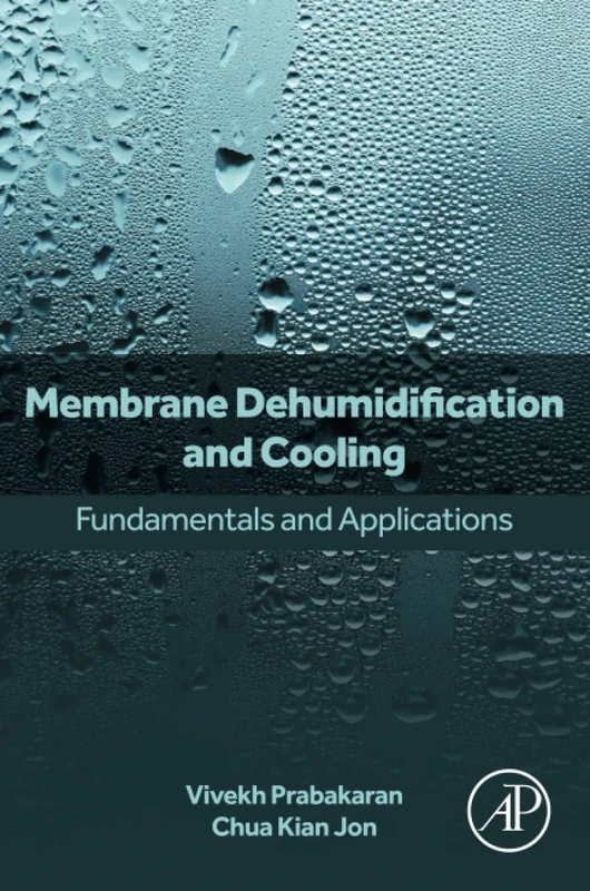 Membrane Dehumidification and Cooling: Fundamentals and Applications