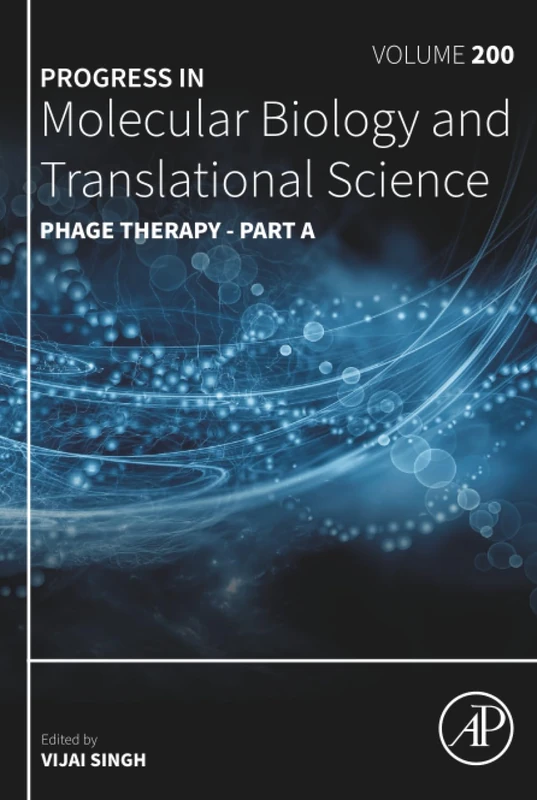 Phage Therapy - Part A: Volume 200 (Progress in Molecular Biology and Translational Science, Volume 200)