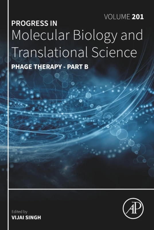 Phage Therapy - Part B: Volume 201 (Progress in Molecular Biology and Translational Science, Volume 201)