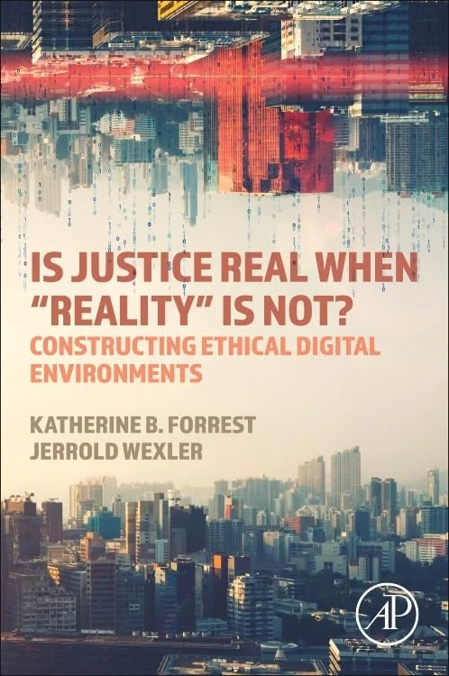 Is Justice Real When “Reality is Not?: Constructing Ethical Digital Environments