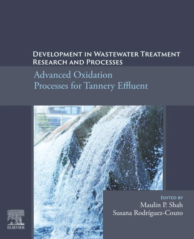Development in Wastewater Treatment Research and Processes: Advanced Oxidation Processes for Tannery Effluent