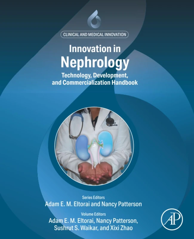 Innovation in Nephrology: Technology Development and Commercialization Handbook (Clinical and Medical Innovation)