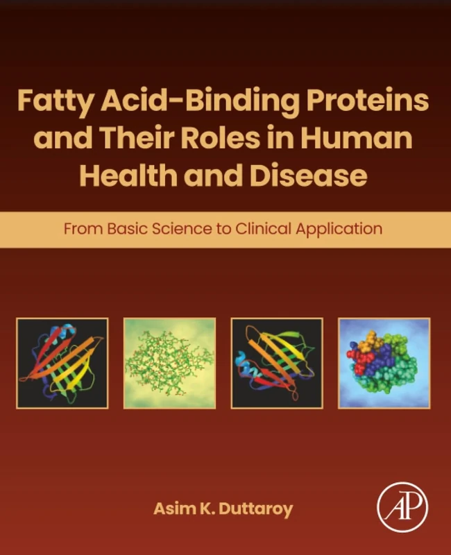 Fatty Acid-Binding Proteins and Their Roles in Human Health and Disease: From Basic Science to Clinical Application