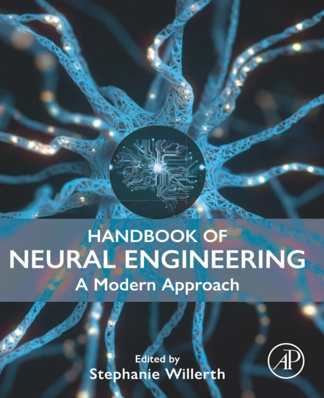 Academic Press Handbook of Neural Engineering - Modern Approach