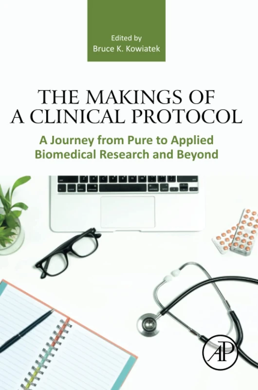 The Makings of a Clinical Protocol: A Journey from Pure to Applied Biomedical Research and Beyond