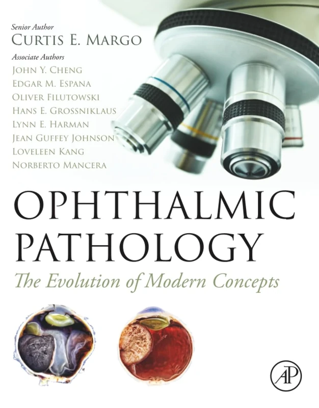Ophthalmic Pathology: The Evolution of Modern Concepts