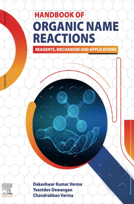 Handbook of Organic Name Reactions: Reagents, Mechanism and Applications