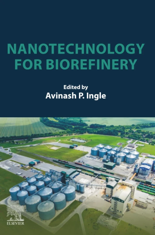 Nanotechnology for Biorefinery