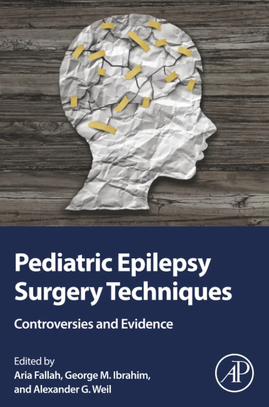 Pediatric Epilepsy Surgery Techniques: Controversies and Evidence