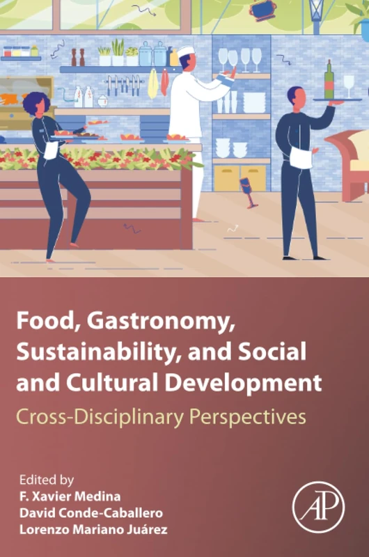 Food, Gastronomy, Sustainability, and Social and Cultural Development: Cross-Disciplinary Perspectives
