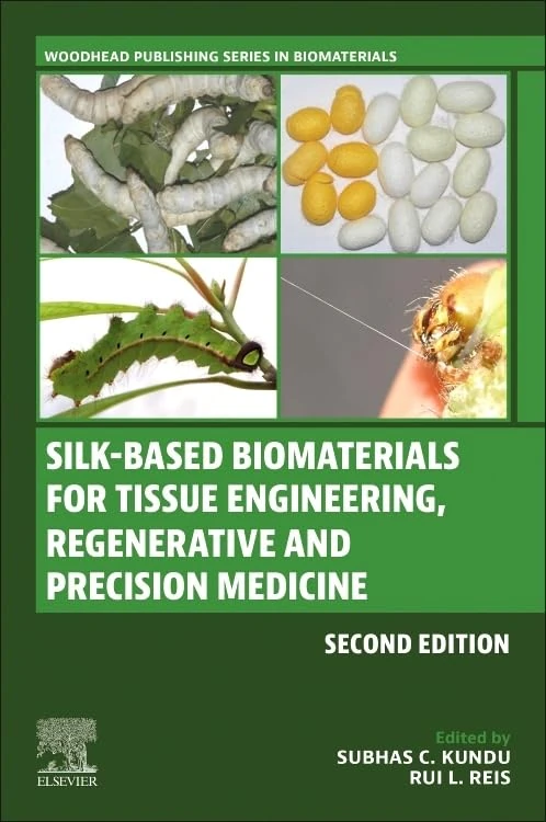 Silk-Based Biomaterials for Tissue Engineering, Regenerative and Precision Medicine (Woodhead Publishing Series in Biomaterials)