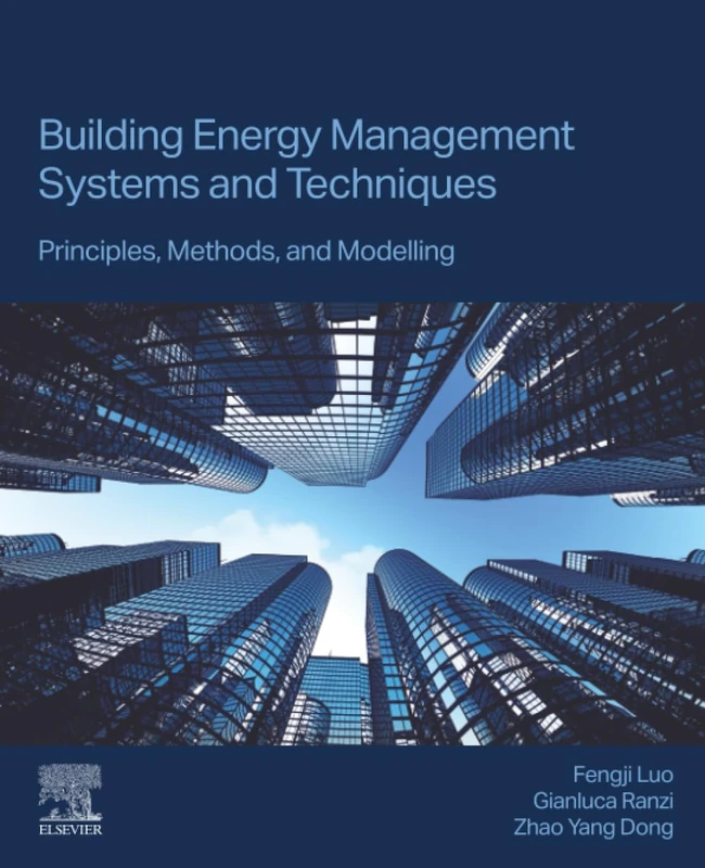 Building Energy Management Systems and Techniques: Principles, Methods, and Modelling