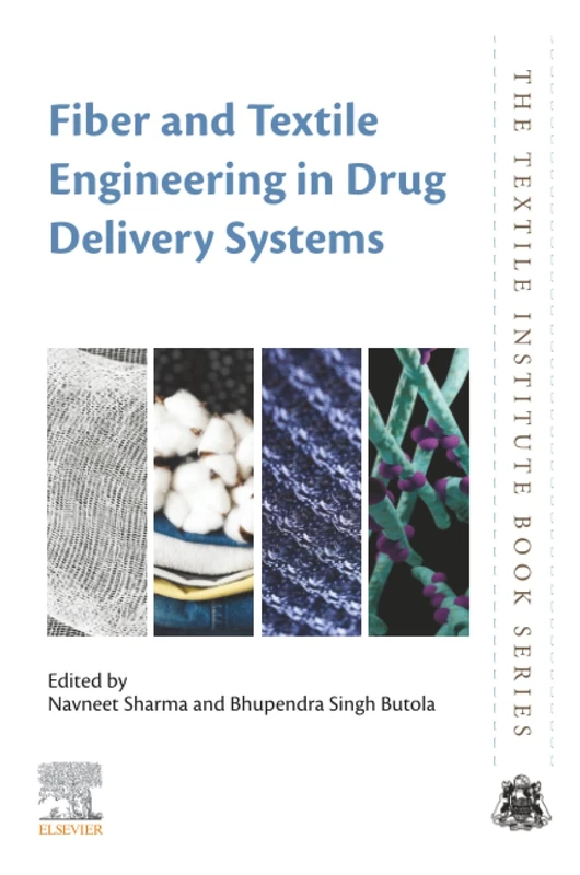 Fiber and Textile Engineering in Drug Delivery Systems (The Textile Institute Book Series) - Image 1