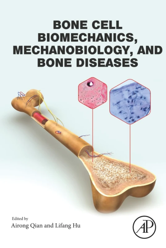 Academic Press - Bone Cell Biomechanics and Bone Diseases Book