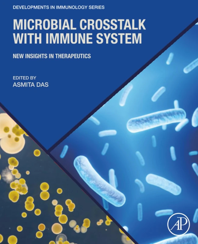 Microbial Crosstalk with Immune System: New Insights in Therapeutics (Developments in Immunology)
