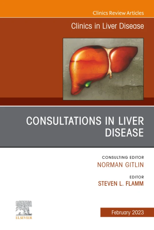Consultations in Liver Disease, An Issue of Clinics in Liver Disease: Volume 27-1 (The Clinics: Internal Medicine, Volume 27-1)