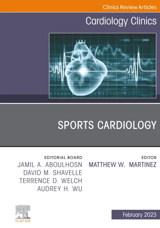 Sports Cardiology, An Issue of Cardiology Clinics: Volume 41-1 (The Clinics: Internal Medicine, Volume 41-1)