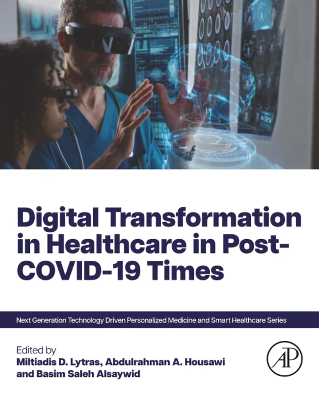 Digital Transformation in Healthcare in Post-COVID-19 Times (Next Generation Technology Driven Personalized Medicine And Smart Healthcare)