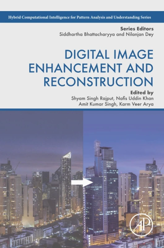 Digital Image Enhancement and Reconstruction (Hybrid Computational Intelligence for Pattern Analysis and Understanding)