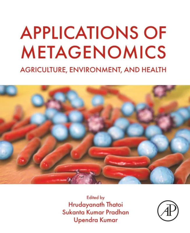 Applications of Metagenomics: Agriculture, Environment, and Health