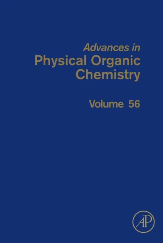 Advances in Physical Organic Chemistry: Volume 56