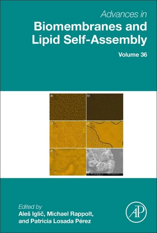 Advances in Biomembranes and Lipid Self-Assembly (Volume 36)