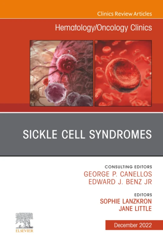 Sickle Cell Syndromes, An Issue of Hematology/Oncology Clinics of North America: Volume 36-6 (The Clinics: Internal Medicine, Volume 36-6)