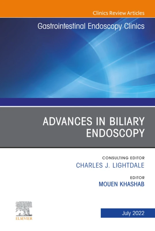 Advances in Biliary Endoscopy, An Issue of Gastrointestinal Endoscopy Clinics: Volume 32-3 (The Clinics: Internal Medicine, Volume 32-3)