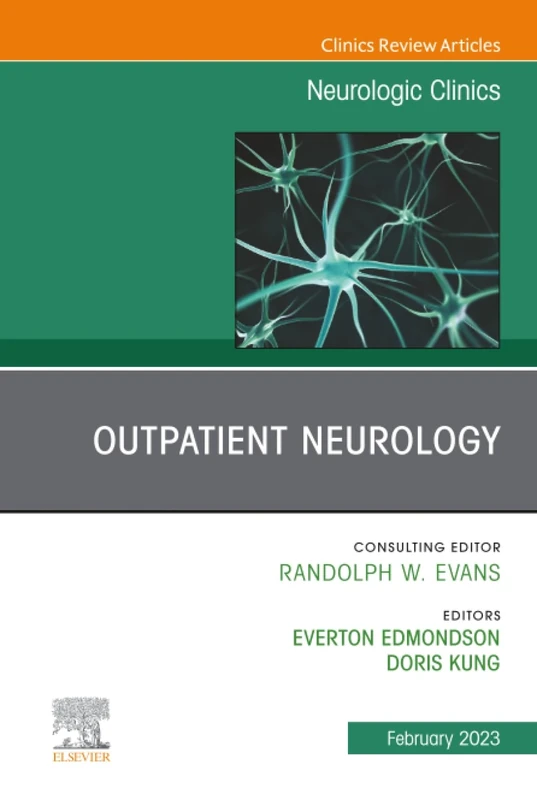 Outpatient Neurology, An Issue of Neurologic Clinics: Volume 41-1 (The Clinics: Internal Medicine, Volume 41-1)