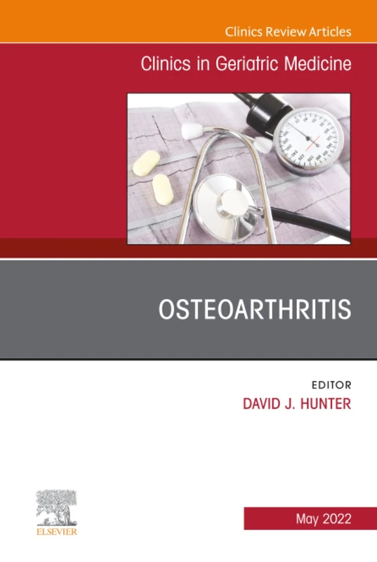 Osteoarthritis, An Issue of Clinics in Geriatric Medicine: Volume 38-2 (The Clinics: Internal Medicine, Volume 38-2)