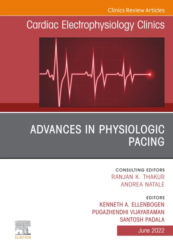 Advances in Physiologic Pacing, An Issue of Cardiac Electrophysiology Clinics: Volume 14-2 (The Clinics: Internal Medicine, Volume 14-2) - Image 1