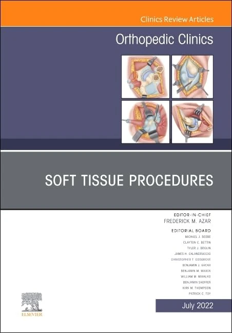 Soft Tissue Procedures, An Issue of Orthopedic Clinics (Volume 53-3) (The Clinics: Internal Medicine, Volume 53-3)